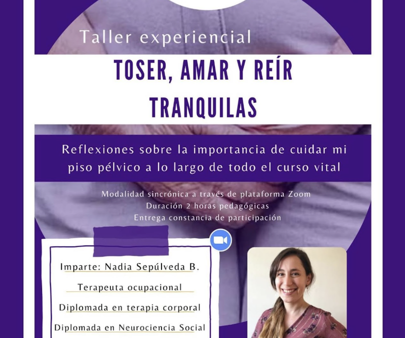 Tenemos un nuevo taller experiencial: Toser, amar y reír tranquilas.