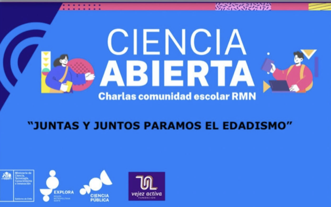Fundación Vejez Activa Chile es parte de Ciencia Abierta con la charla: Juntas y juntos paramos el Edadismo